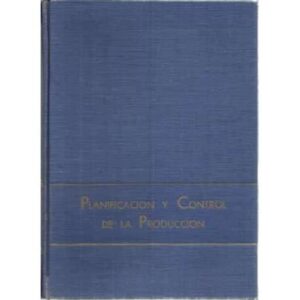 PLANIFICACIÓN Y CONTROL DE LA PRODUCCIÓN