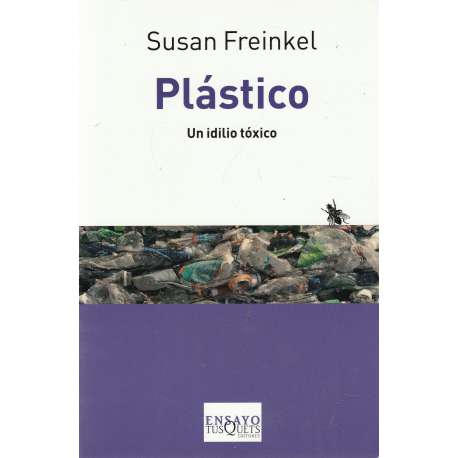 Plástico. Un idilio tóxico