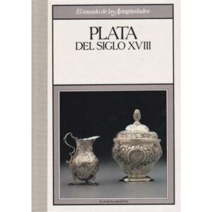 Plata del Siglo XVIII. Plata del Siglo XIX