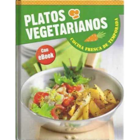 Platos vegetarianos. Cocina fresca de temporada