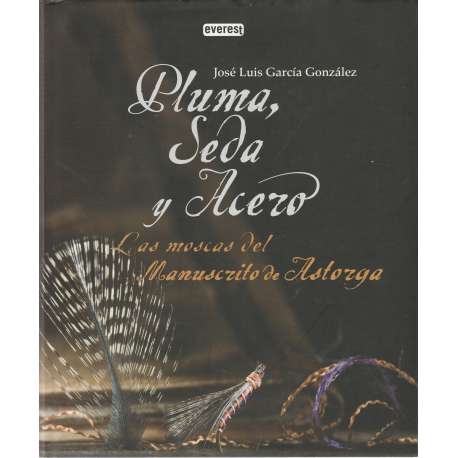 Pluma, Seda y Acero. Los moscas del Manuscrito de Astorga