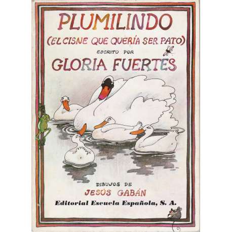 Plumilindo (el cisne que quería ser pato)