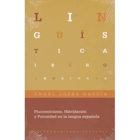 Pluricentrismo, Hibridación y Porosidad en la lengua española