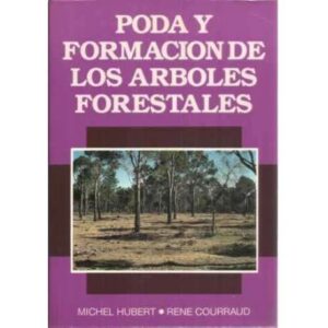 Poda y formación de los árboles forestales