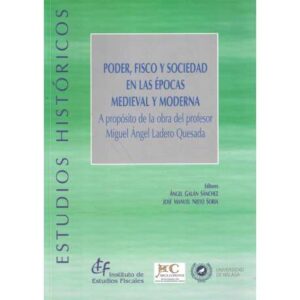 Poder, Fisco y Sociedad en las épocas Medieval y Moderna