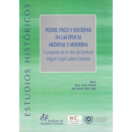 Poder, Fisco y Sociedad en las épocas Medieval y Moderna