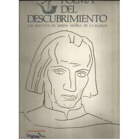 Poema del descubrimiento. Los bocetos de Santa María de la Rabida