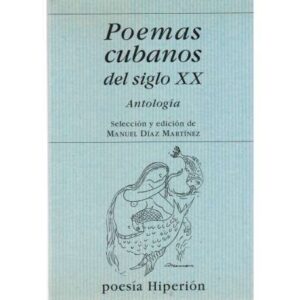 Poemas cubanos del siglo XX. Antología