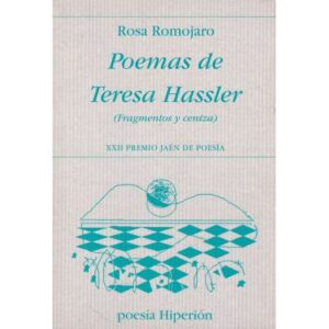 Poemas de Teresa Hassler. Fragmentos y ceniza