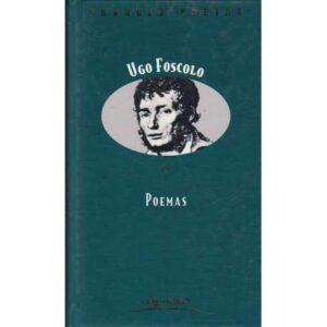 Poemas. Ugo Foscolo
