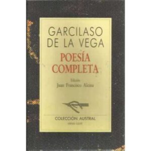 Poesía completa. Garcilaso de la Vega