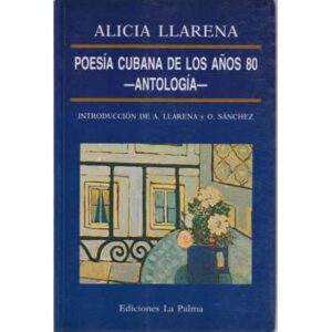 Poesía cubana de los años 80. Antología