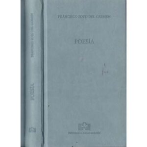 Poesía. Francisco Soto del Carmen