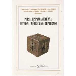 Poesía Hispanoamericana: Ritmo(s) / Métrica(s) / Ruptura(s)