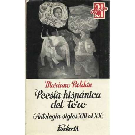 Poesía hispánica del toro. Antología siglos XIII al XX