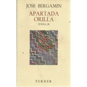 POESÍA, III. APARTADA ORILLA (1971-1972)