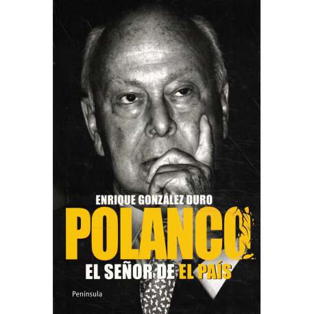 Polanco. El señor de El País