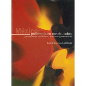 México: poliarquía en construcción