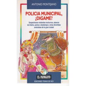 Policía Municipal, ¿dígame?