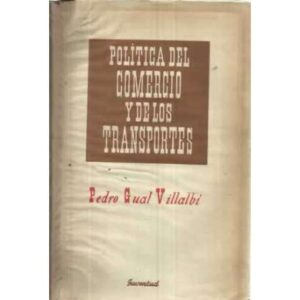 POLÍTICA DEL COMERCIO Y DE LOS TRANSPORTES (Los medios del abastecimiento económico)