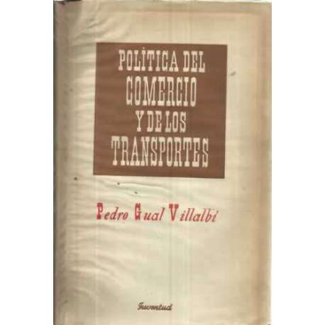 POLÍTICA DEL COMERCIO Y DE LOS TRANSPORTES (Los medios del abastecimiento económico)