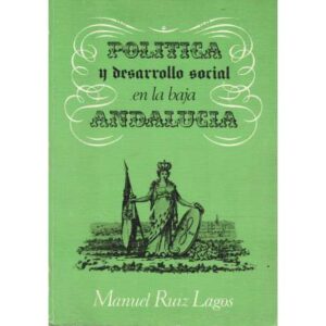 Política y desarrollo social en la baja Andalucía