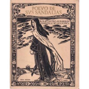 Polvo de sus sandalias. Vida de Santa Teresa de Jesús