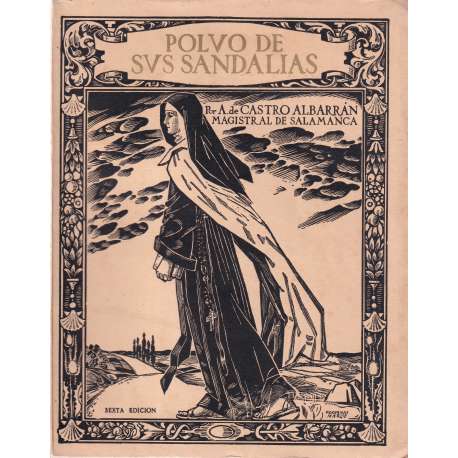 Polvo de sus sandalias. Vida de Santa Teresa de Jesús