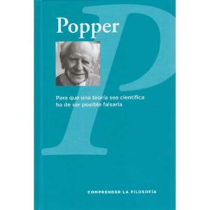 Popper. Para que una teoría sea científica ha de ser posible falsarla