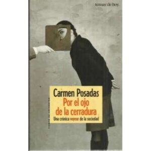 POR EL OJO DE LA CERRADURA. Una crónica voyeur de la sociedad