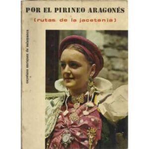 POR EL PIRINEO ARAGONÉS (Rutas de la jacetania)