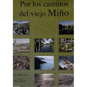 Por los caminos del viejo Miño