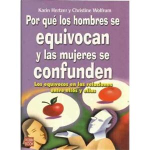 Por qué los hombres se equivocan y las mujeres se confunden