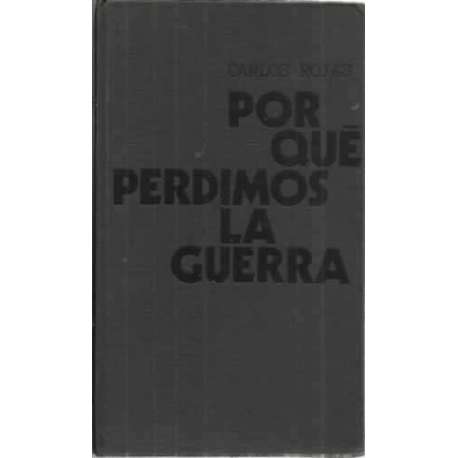 POR QUÉ PERDIMOS LA GUERRA
