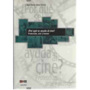 ¿Por qué se ayuda al cine? Protección, arte y humor