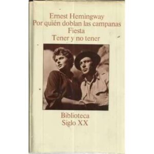 POR QUIEN DOBLAN LAS CAMPANAS / FIESTA / TENER Y NO TENER