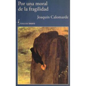 Por una moral de la fragilidad