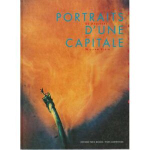 Portraits d'une capitale. De Dagerre a William Klein
