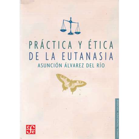 Práctica y ética de la eutanasia