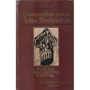 Prácticas de dibujo para las artes decorativas. Dibujo, perspectiva, estilos