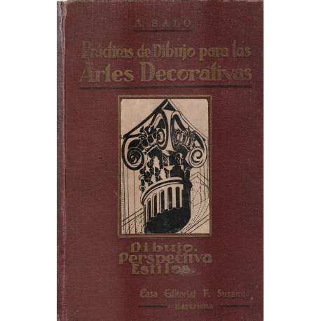 Prácticas de dibujo para las artes decorativas. Dibujo, perspectiva, estilos
