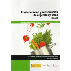 Preelaboración y conservación de vegetales y setas UF0063