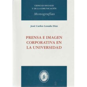 Prensa e imagen corporativa en la Universidad