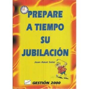 PREPARE A TIEMPO SU JUBILACIÓN