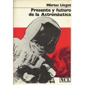 Presente y futuro de la Astronáutica