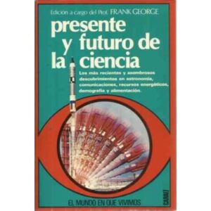 PRESENTE Y FUTURO DE LA CIENCIA