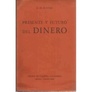 PRESENTE Y FUTURO DEL DINERO