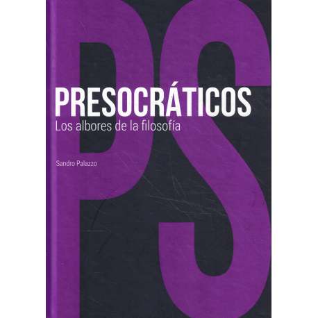 Presocráticos. Los albores de la filosofía