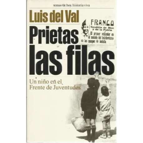 PRIETAS LAS FILAS. Un niño en el Frente de Juventudes