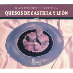 Primer concurso de cocina con quesos de Castilla y León